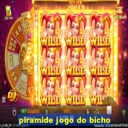 piramide jogo do bicho